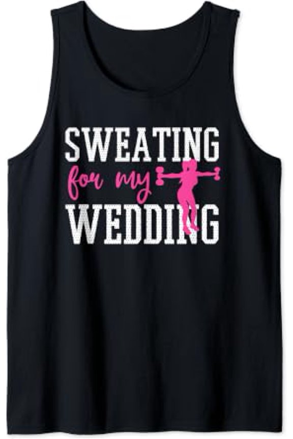 Bride Workout Sweating For My Wedding Tank Top Size S-3XL