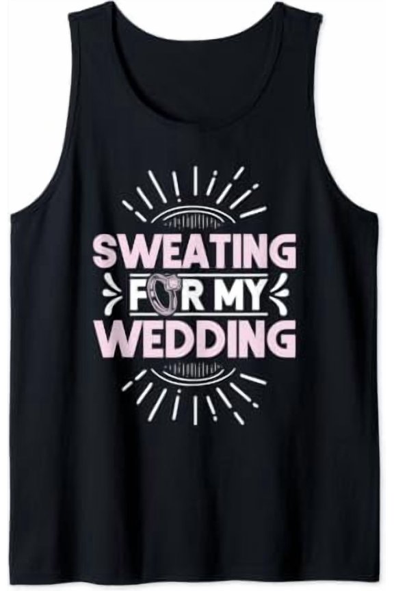 Bride Workout Sweating For My Wedding Tank Top Size S-3XL