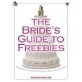 thumbnail image 1 of Pre-Owned Bride's Guide to Freebies: Enhancing Your Wedding Without Selling Out (Paperback) 0762780010 9780762780013, 1 of 1