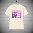 thumbnail image 1 of Bride t-shirt, Hi its me Bride tee, Bachelorette Gift, Bridal shower tee, 1 of 1