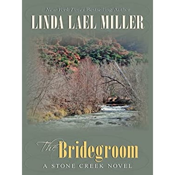Pre-Owned The Bridegroom (A Stone Creek Novel) (Hardcover) 1410428281 9781410428288
