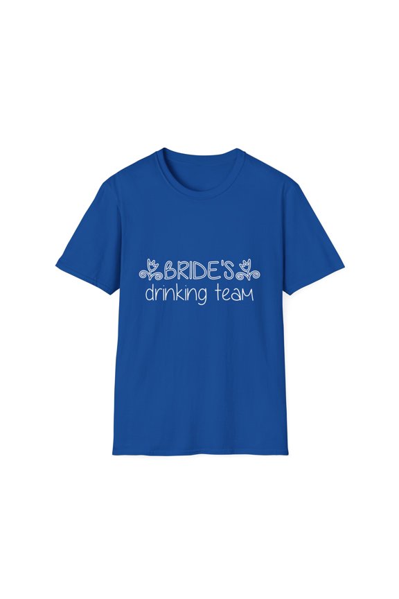 Brides Drinking Team Bridal Party Team Bride Gift Bachelorette Party Bridesmaid Proposal Unisex Softstyle T-Shirt