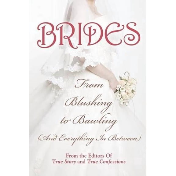 Brides: From Blushing To Bawling (Paperback)