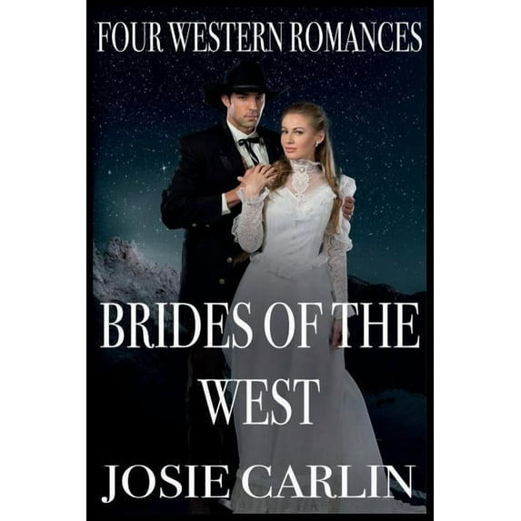 Brides Of The West: Four Western Romances (Paperback)