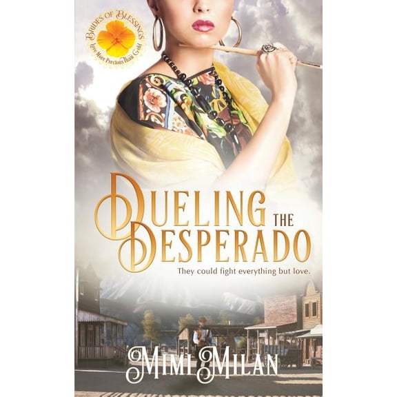 Dueling the Desperado Brides of Blessings Volume 4 Paperback 1947391003 9781947391000 Mimi Milan