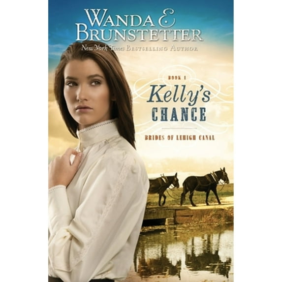 Brides of Lehigh Canal: Kelly's Chance (Paperback)