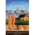 thumbnail image 1 of Brides of Miller Ranch, N.M. Cowgirl Fallin' for Her Best Friend's Brother, Book 5, (Paperback), 1 of 1