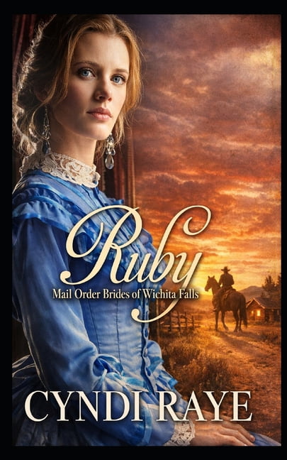 Mail Order Brides of Wichita Falls Ruby: Mail Order Brides of Wichita Falls Series - Book 1, Book 1, (Paperback)