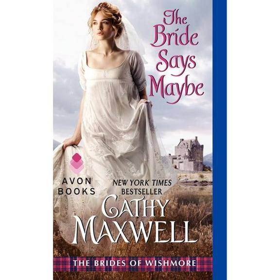 Brides of Wishmore The Bride Says Maybe, Book 2, (Paperback)