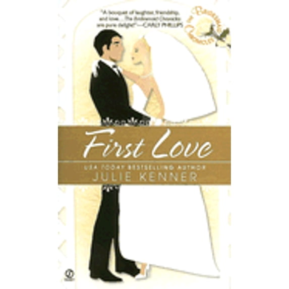 Pre-Owned First Love (The Bridesmaids Chronicles) (Unknown) 0451216296 9780451216298
