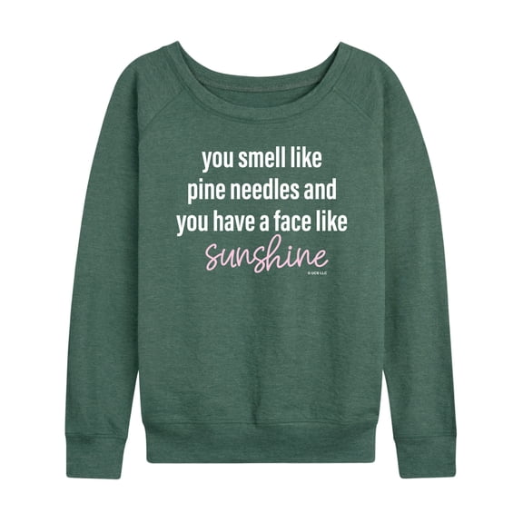 Bridesmaids - You Smell Like Pine Needles - Women's Lightweight French Terry Long Sleeve Shirt