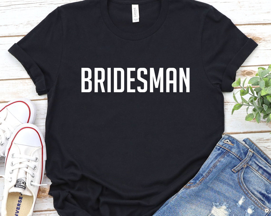 Bridesman Funny Wedding T-Shirt, Bridesman Gifts T-Shirt, Funny Wedding ...