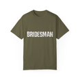 thumbnail image 1 of Bridesman Wedding | Bridesman Proposal | Bridesman Gift | Man of Honor Gift | Bachelor Party | Bridal Shower Gift Unisex Garment-Dyed T-shirt, 1 of 4