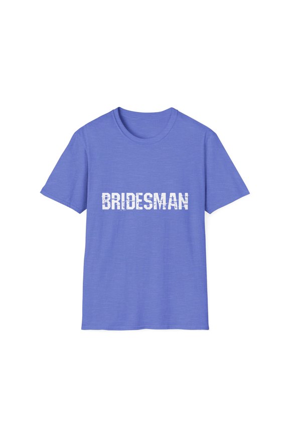 Bridesman Wedding | Bridesman Proposal | Bridesman Gift | Man of Honor Gift | Bachelor Party | Bridal Shower Gift Unisex Softstyle T-Shirt