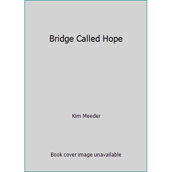 Pre-Owned Bridge Called Hope (Hardcover) 0739472054 9780739472057