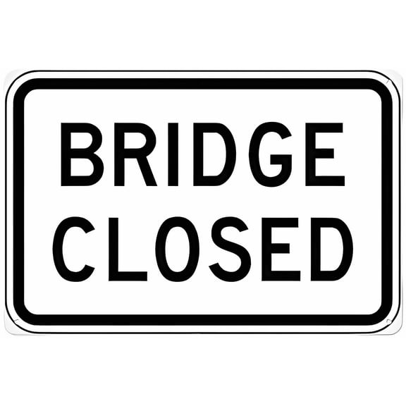 Bridge Closed Aluminum Tin Sign 12 x 8 Inches - Warning Sign for Home, Outdoor Garden, Road, Bridge, Traffic Closure Alert