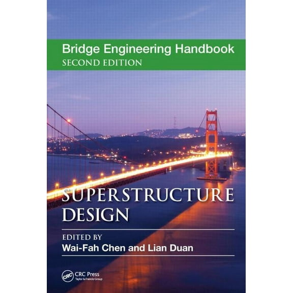 Bridge Engineering Handbooks Bridge Engineering Handbook: Superstructure Design, (Hardcover)