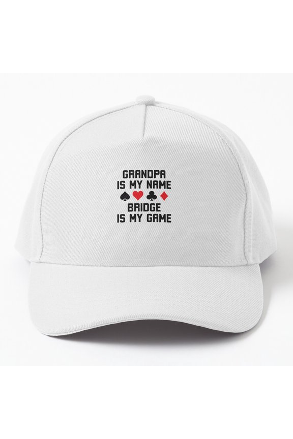Bridge Grandpa Baseball Cap, Grandpa Is My Name and Bridge Is My Game, Classic Card Gift Hat