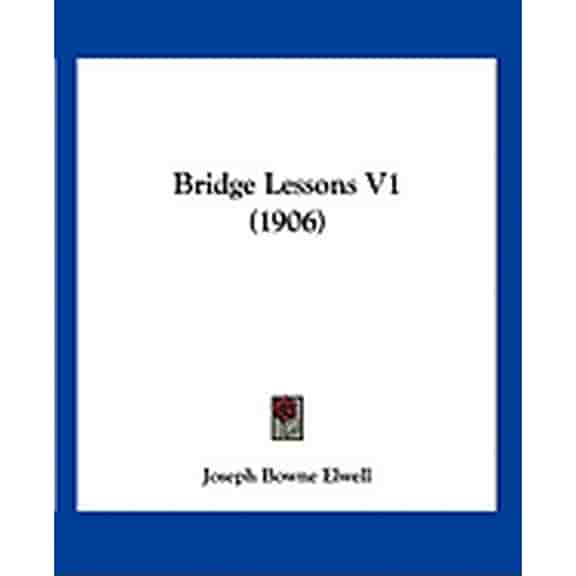 Bridge Lessons V1 (1906) (Paperback)