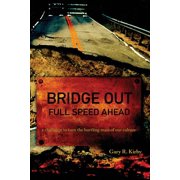 Bridge Out full speed ahead Paperback
