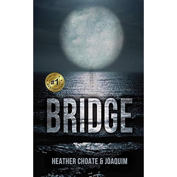 Bridge (Paperback) by Joaquim, Heather Choate