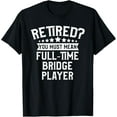 thumbnail image 1 of Bridge Players Retirement Gift Card Game Night T-Shirt, 1 of 3