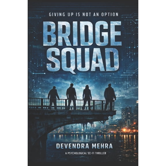 Bridge Squad: A Psychological Sci-Fi Thriller, (Paperback)