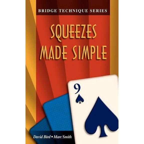 Bridge Technique: Bridge Technique 9: Squeezes Made Simple (Paperback)