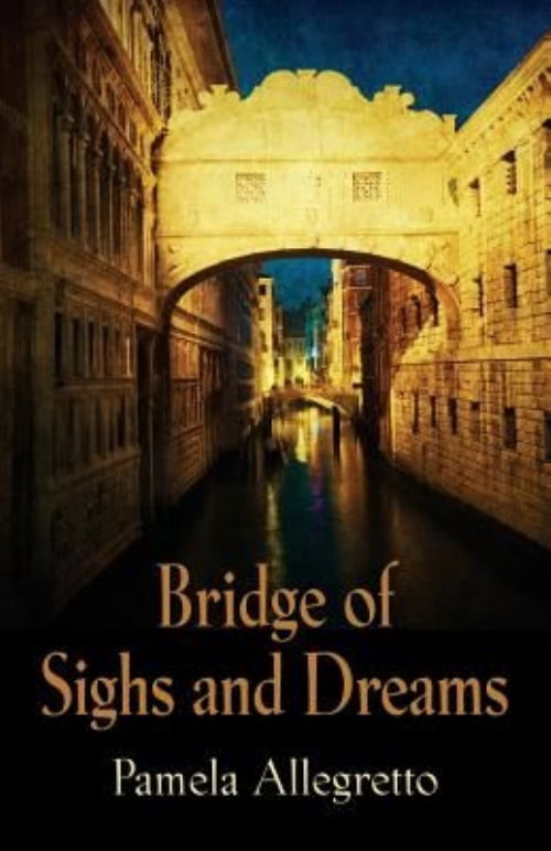 Bridge of Sighs and Dreams (Paperback)