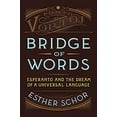 thumbnail image 1 of Pre-Owned Bridge of Words: Esperanto and the Dream of a Universal Language Paperback, 1 of 1