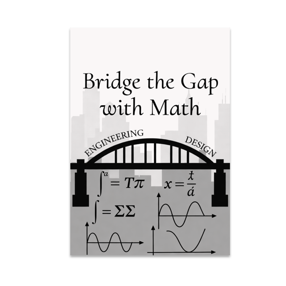 Bridge the Gap with Math Poster - Math Enthusiast - 13x19 Poster Print