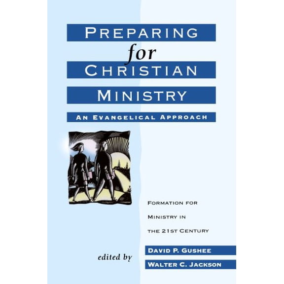 Pre-Owned Preparing for Christian Ministry: An Evangelical Approach (Paperback) 0801090342 9780801090349