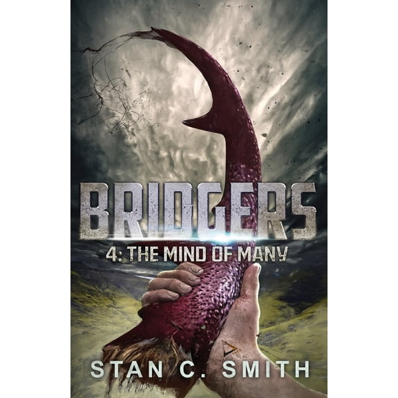 Bridgers Bridgers 4: The Mind of Many, Book 4, (Paperback)