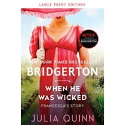 Bridgertons When He Was Wicked Bridgerton, Book 6, Paperback