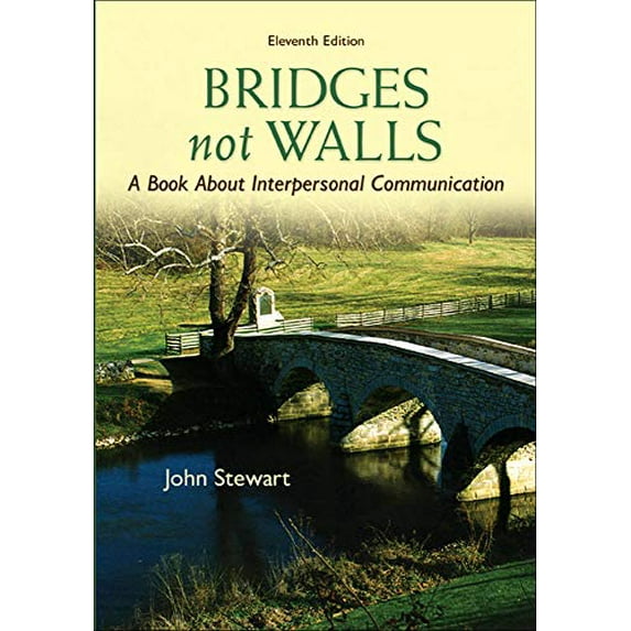 Pre-Owned Bridges Not Walls: A Book about Interpersonal Communication (Paperback) 0073534315 9780073534312
