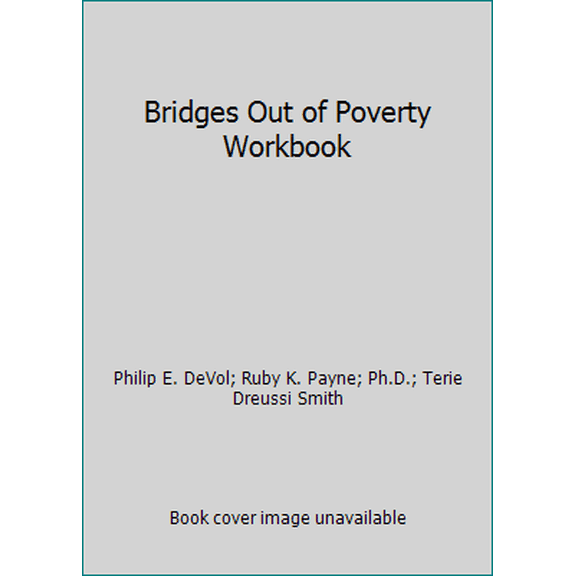 Pre-Owned Bridges Out of Poverty Workbook (Paperback) 1934583367 9781934583364