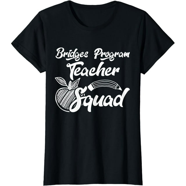 Bridges Program Teacher Squad Behavior Team Gifts T-Shirt