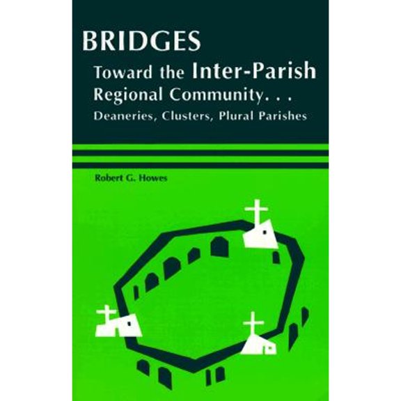 Pre-Owned Bridges: Toward the Inter-Parish Regional Community-- Deaneries, Clusters, Plural Parishes (Paperback) 0814624839 9780814624838