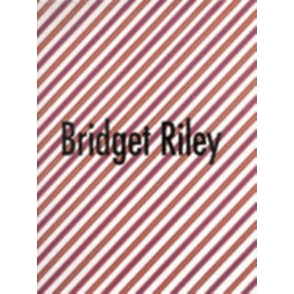 Pre-Owned Bridget Riley: Selected Paintings 1961-1999 (Hardcover 9783775709071) by Bridget Riley, Michael Craig-Martin, E H Gombrich