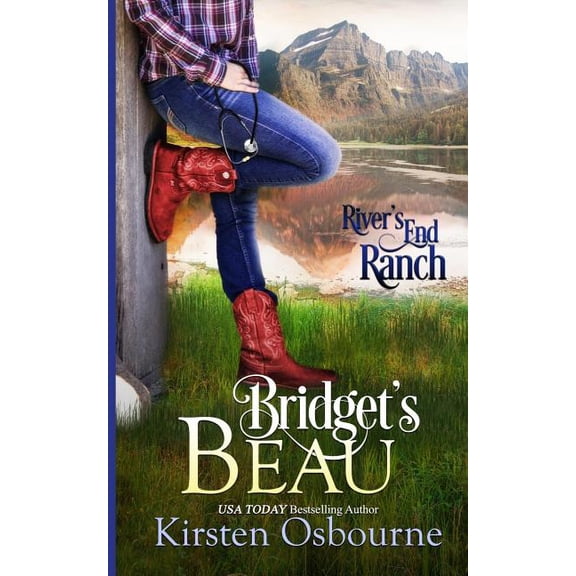 River's End Ranch Bridget's Beau, Book 11, (Paperback)