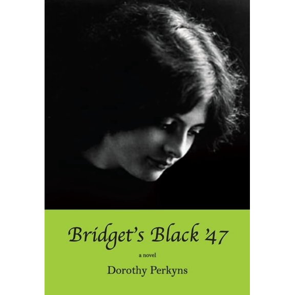 Bridget's Black '47, (Paperback)