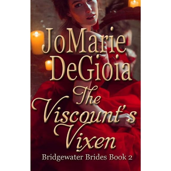 Bridgewater Brides The Viscount's Vixen: Bridgewater Brides Book 2, Book 2, (Paperback)