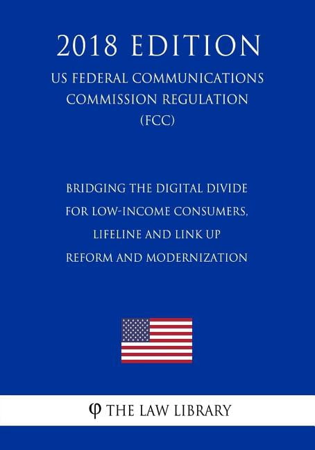 Bridging the Digital Divide for Low-Income Consumers, Lifeline and Link ...