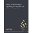 thumbnail image 1 of Bridging Educational Leadership, Curriculum Theory and Didaktik: Non-affirmative Theory of Education, (Hardcover), 1 of 1