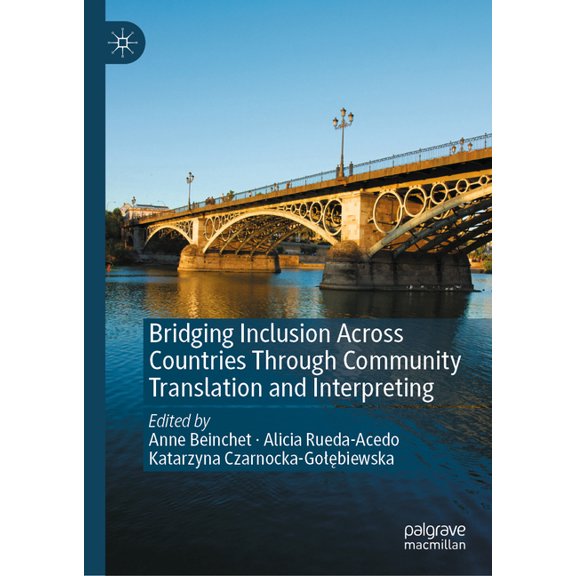 Bridging Inclusion Across Countries Through Community Translation and Interpreting, (Hardcover)