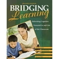 thumbnail image 1 of Pre-Owned Bridging Learning: Unlocking Cognitive Potential in and Out of the Classroom (Paperback) 1412969956 9781412969956, 1 of 1