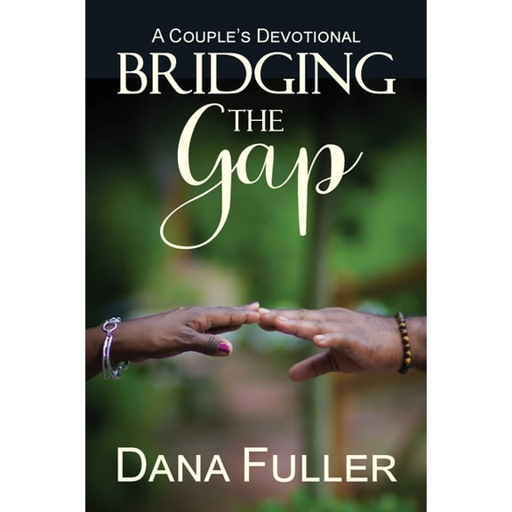 Bridging The Gap: A Couple's Devotional, (Paperback)