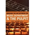 thumbnail image 1 of Bridging The Gap Between The Music Department & The Pulpit, (Paperback), 1 of 1
