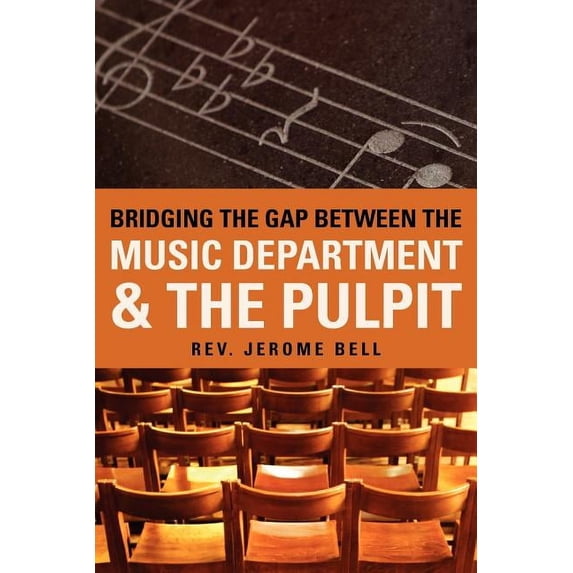 Bridging The Gap Between The Music Department & The Pulpit, (Paperback)