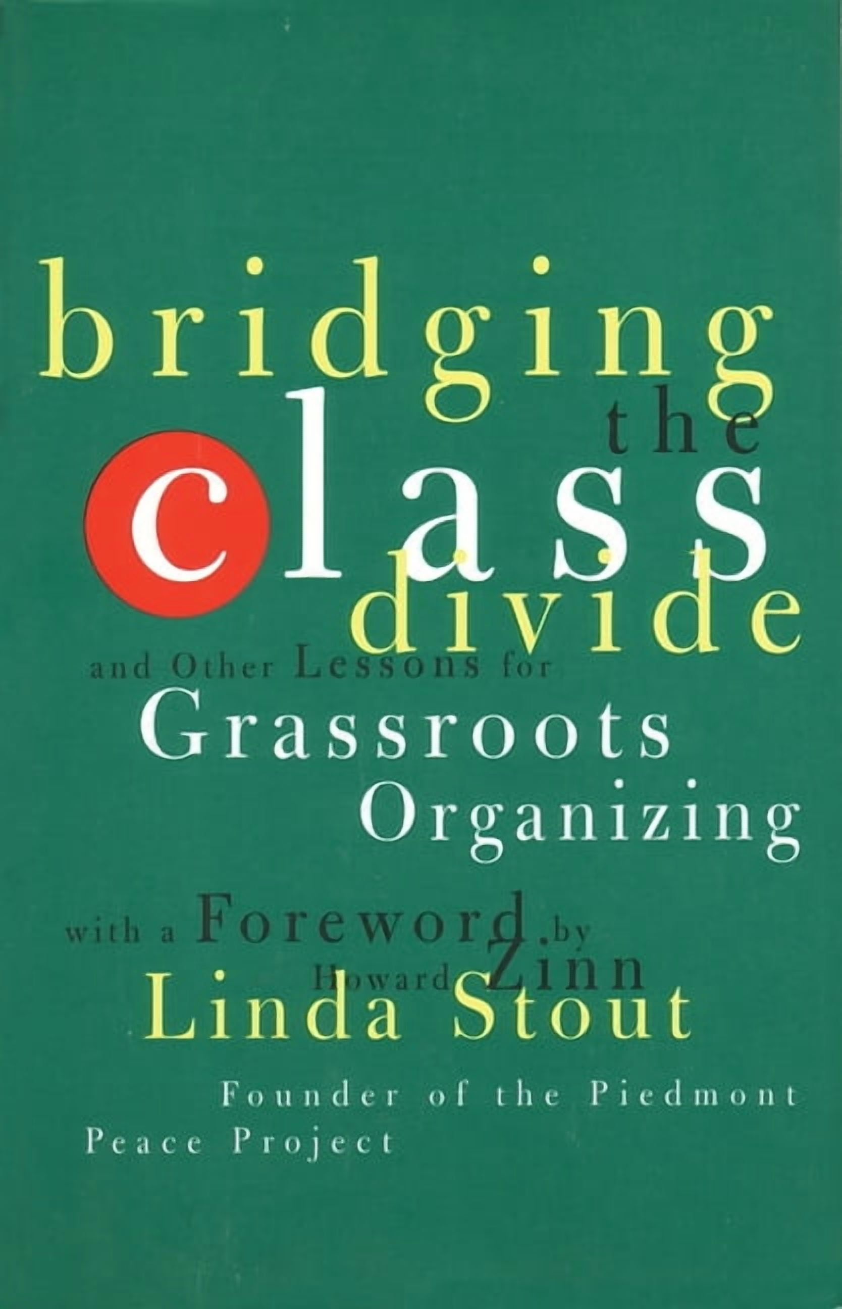 Class Divide Text Bridging the Class Divide : And Other Lessons for Grassroots Organizing ...